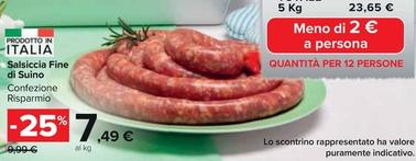 Offerta per Salsiccia Fine Di Suino a 7,49€ in Carrefour Market