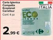 Offerta per Carrefour - Carta Igienica Compatta Ecoplanet a 2,99€ in Carrefour Market