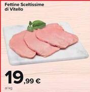 Offerta per Fettine Sceltissime Di Vitello a 19,99€ in Carrefour Market