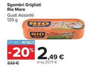Offerta per Rio Mare - Sgombri Grigliati a 2,49€ in Carrefour Market