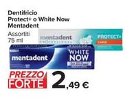 Offerta per Mentadent - Dentifricio Protect+ O White Now a 2,49€ in Carrefour Market
