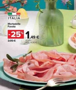 Offerta per Favola - Mortadella a 1,49€ in Carrefour Market
