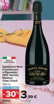 Offerta per Cleto Chiarli - Lambrusco Nero O Lambrusco O Pignoletto DOC Vecchia Modena a 3,99€ in Carrefour Market