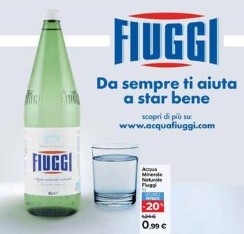 Offerta per Fiuggi - Acqua Minerale Naturale a 0,99€ in Carrefour Market