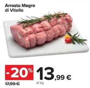 Offerta per Arrosto Magro Di Vitello a 13,99€ in Carrefour Market