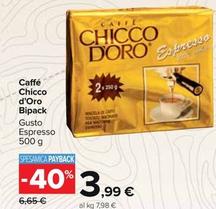 Offerta per Chicco D'oro - Caffé Bipack a 3,99€ in Carrefour Market