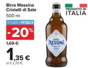 Offerta per Messina - Birra Cristalli Di Sale a 1,35€ in Carrefour Market
