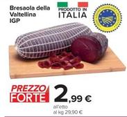 Offerta per Bresaola Della Valtellina IGP a 2,99€ in Carrefour Market