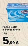 Offerta per Elena - Panna Cotta O Bunet a 5,99€ in Carrefour Market