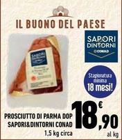Offerta per Conad - Prosciutto Di Parma DOP Sapori&Dintorni  a 18,9€ in Conad City