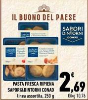 Offerta per  Conad - Pasta Fresca Ripiena Sapori&Ditorni  a 2,69€ in Conad City