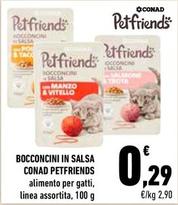 Offerta per Petfriends - Bocconcini In Salsa Conad  a 0,29€ in Conad City