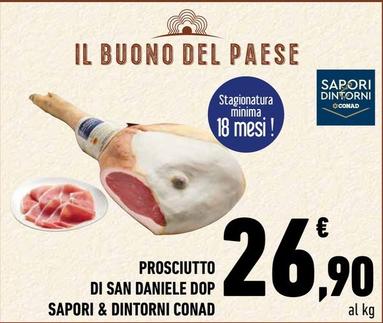 Offerta per Conad - Sapori&Dintorni Prosciutto Di San Daniele DOP a 26,9€ in Conad