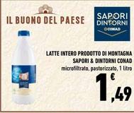 Offerta per Conad - Latte Intero Prodotto Di Montagna Sapori & Dintorni  a 1,49€ in Conad