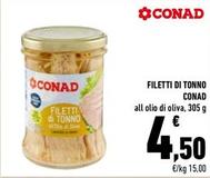 Offerta per Conad - Filetti Di Tonno a 4,5€ in Conad
