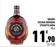 Offerta per Vecchia Romagna - Brandy Etichetta Nera a 11,9€ in Conad