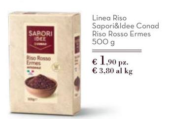 Offerta per Conad - Linea Riso Sapori&Idee  Riso Rosso Ermes a 1,9€ in Conad