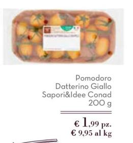 Offerta per Sapori&Idee Conad - Pomodoro Datterino Giallo  a 1,99€ in Conad City