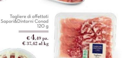 Offerta per Conad - Tagliere Di Affettati Sapori&Dintorni a 4,49€ in Conad Superstore