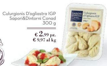Offerta per Conad - Culurgionis D'Ogliastra IGP Sapori&Dintorni  a 2,99€ in Spazio Conad