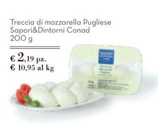 Offerta per Conad - Treccia Di Mozzarella Pugliese Sapori&Dintorni  a 2,19€ in TuDay Conad