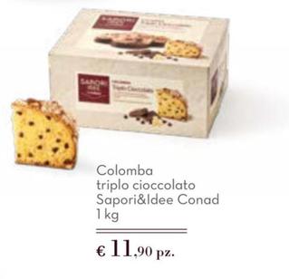 Offerta per Conad - Sano Colomba Triplo Cioccolato Sapori&Idee a 11,9€ in TuDay Conad