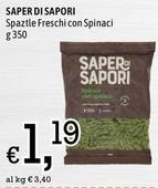 Offerta per Saper Di Sapori - Spaztle Freschi Con Spinaci a 1,19€ in Famila