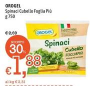 Offerta per Orogel - Spinaci Cubello Foglia Più a 1,88€ in Famila