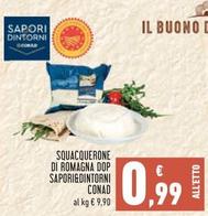Offerta per Conad - Sapori&Dintorni Squacquerone Di Romagna DOP a 0,99€ in Conad