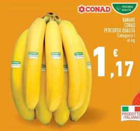 Offerta per  Conad - Banane Percorso Qualità  a 1,17€ in Conad