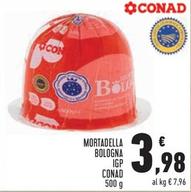 Offerta per Conad - Mortadella Bologna IGP a 3,98€ in Conad