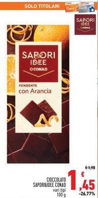 Offerta per  Conad - Cioccolato Sapori&Idee  a 1,45€ in Conad