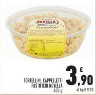 Offerta per Pastificio Novella - Tortellini, Cappelletti a 3,9€ in Conad