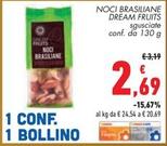 Offerta per Dream Fruits - Noci Brasiliane a 2,69€ in Conad