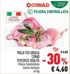 Offerta per Conad - Pollo Per Griglia Percorso Qualità a 4,6€ in Conad City