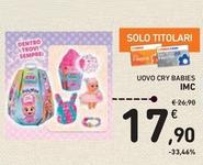 Offerta per Imc Toys - Uovo Cry Babies a 17,9€ in Spazio Conad