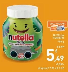 Offerta per Ferrero - Nutella a 5,49€ in Spazio Conad