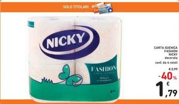 Offerta per Nicky - Carta Igienica Fashion a 1,79€ in Spazio Conad