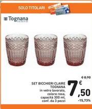 Offerta per Tognana - Set Bicchieri Claire a 7,5€ in Spazio Conad
