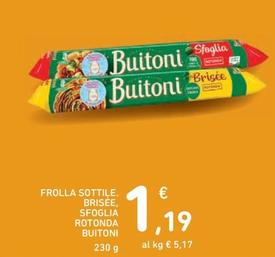 Offerta per Buitoni - Frolla Sottile Brisée, Sfoglia Rotonda a 1,19€ in Spazio Conad
