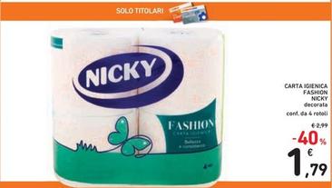 Offerta per Nicky - Carta Igienica Fashion a 1,79€ in Spazio Conad
