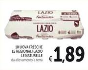 Offerta per Le Naturelle - Uova Fresche Le Regionali Lazio a 1,89€ in Spazio Conad