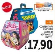 Offerta per Mattel - Contenitori Pasquali Barbie O Hot Wheels a 17,9€ in Spazio Conad