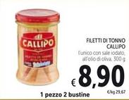 Offerta per Callipo - Filetti Di Tonno a 8,9€ in Spazio Conad