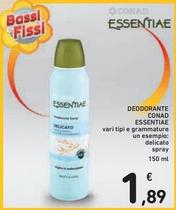 Offerta per Conad - Deodorante Essentiae a 1,89€ in Spazio Conad