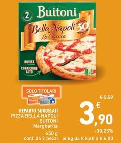 Offerta per Buitoni - Pizza Bella Napoli a 3,9€ in Spazio Conad