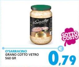 Offerta per O'Sarracino - Grano Cotto Vetro a 0,79€ in Rosa Cash