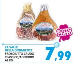 Offerta per La Valle Della Dormiente - Prosciutto Crudo Classico a 7,99€ in Rosa Cash