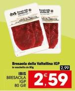 Offerta per Ibis - Bresaola IGP a 2,59€ in Mercati di Città