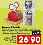 Offerta per Ibis - Carpaccio Di Bresaola a 26,9€ in Mercati di Città
